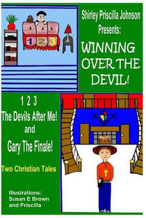 Winning Over the Devil de Shirley Priscilla Johnson