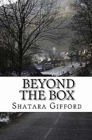 Beyond the Box de Shatara Gifford