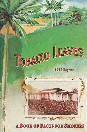 Tobacco Leaves - 1915 Reprint de Ross Brown