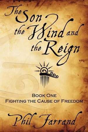 The Son, the Wind and the Reign de Phil Farrand