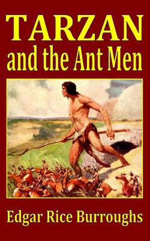 Tarzan and the Ant Men de Edgar Rice Burroughs