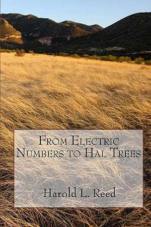 From Electric Numbers to Hal Trees de Harold L. Reed