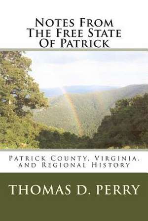 Notes from the Free State of Patrick de Thomas D. Perry