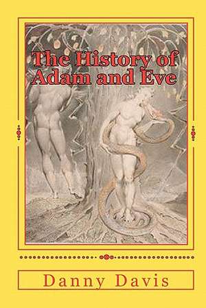 The History of Adam and Eve de Danny Davis