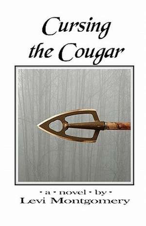 Cursing the Cougar de Levi Montgomery