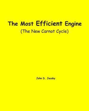 The Most Efficient Engine de John D. Jacoby