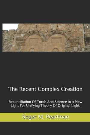 The Recent Complex Creation de Roger M. Pearlman Cta