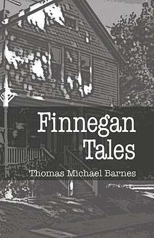 Finnegan Tales de Thomas Michael Barnes