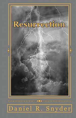 Resurrection de Daniel R. Snyder