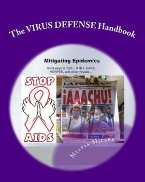 The Virus Defense Handbook de Melvia Miller