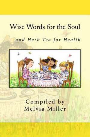 Wise Words for the Soul de Melvia Miller