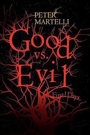 Martelli, P: Good vs. Evil