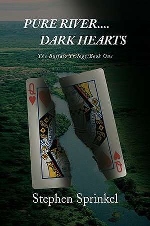 Pure River....Dark Hearts de Stephen Sprinkel