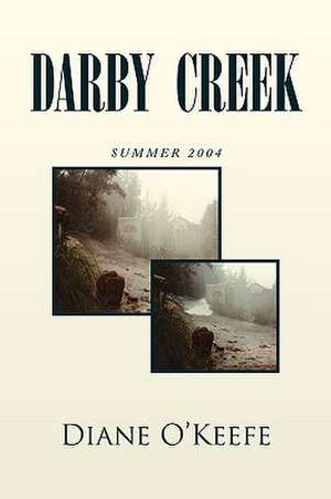 Darby Creek de Diane O'Keefe