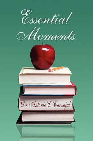 Essential Moments de Antonio L. Carvajal