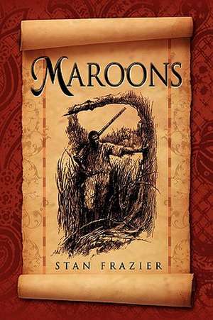 Maroons de Stan Frazier