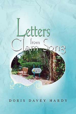 LETTERS FROM CLAM SONG de Doris Davey Hardy