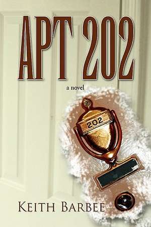 Apt 202 de Keith Barbee