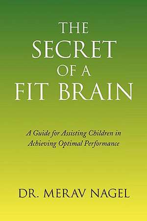 The Secret of a Fit Brain de Merav Nagel