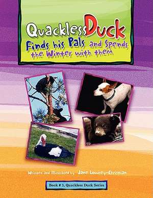 Quackless Duck Finds His Pals de Jane Lowrey-Christian