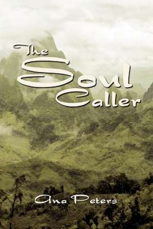 The Soul Caller de Ana Peters