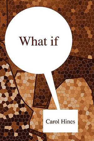 What If de Carol Hines