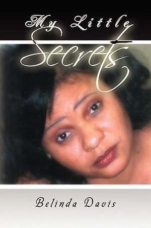 My Little Secrets de Belinda Davis