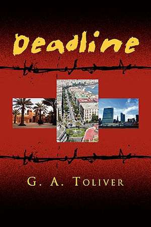 Deadline de G. A. Toliver