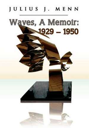 Menn, J: Waves, A Memoir