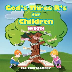 God's Three R's for Children de M. J. Montgomery