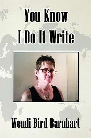 You Know I Do It Write de Wendi Bird Barnhart