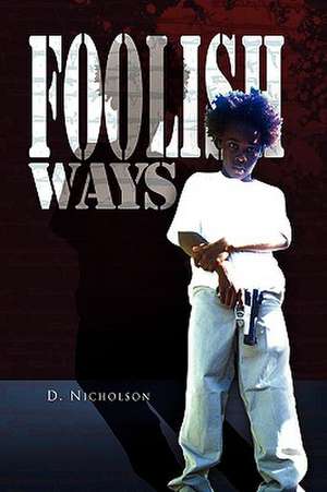 Foolish Ways de Derrick Nicholson