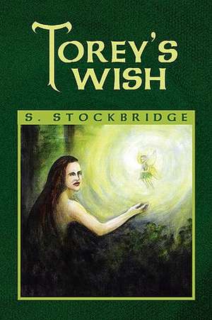 Torey's Wish de S. Stockbridge