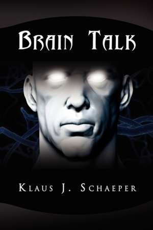 Brain Talk de Klaus J. Schaeper