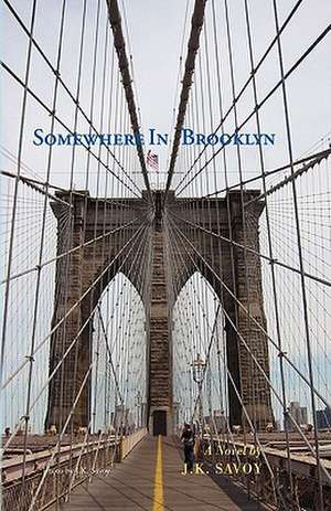Somewhere In Brooklyn de J. K. Savoy