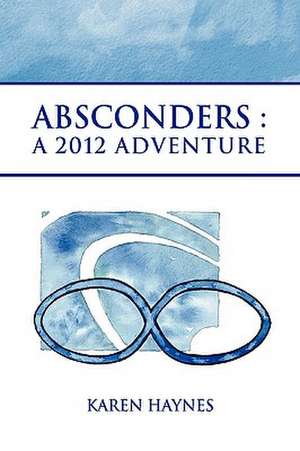 Haynes, K: Absconders