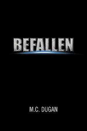 Befallen de M. C. Dugan