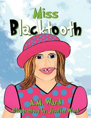 Miss Blacktooth de A. M. Ward