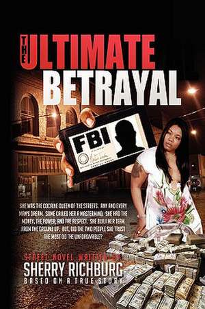 The Ultimate Betrayal de Sherry Richburg