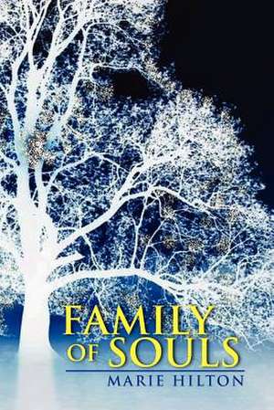 Family of Souls de Marie Hilton