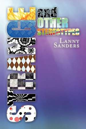 Strange and Other Stereotypes de Lanny Sanders