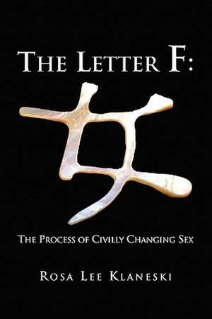 The Letter F de Rosa Lee Klaneski