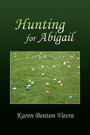 Hunting for Abigail de Karen Benton Vavra