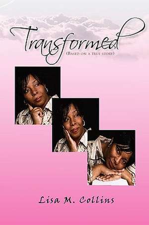 Transformed de Lisa M. Collins