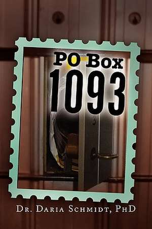 P.O. Box 1093 de Daria Schmidt