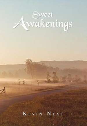 Neal, K: Sweet Awakenings