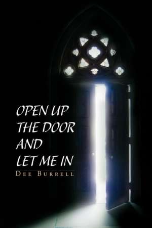 Burrell, D: Open Up The Door and Let Me In