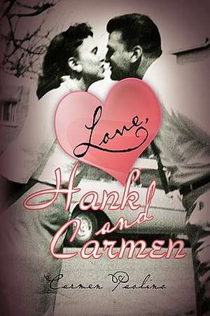 Love, Hank and Carmen de Carmen Paolino