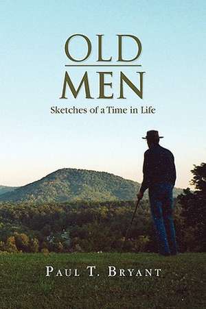 Old Men de Paul T. Bryant