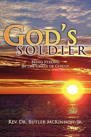 God's Soldier de Butler Jr. McKinnon
